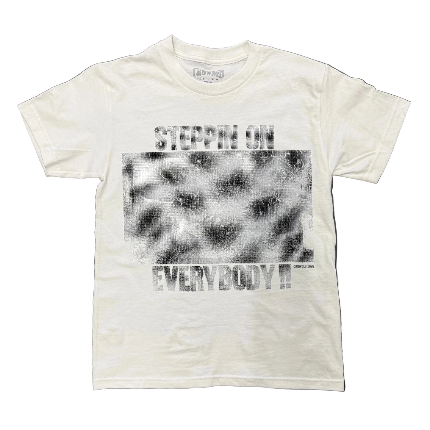 STEPPIN ON EVERYBODY TEE