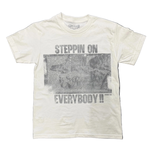 STEPPIN ON EVERYBODY TEE