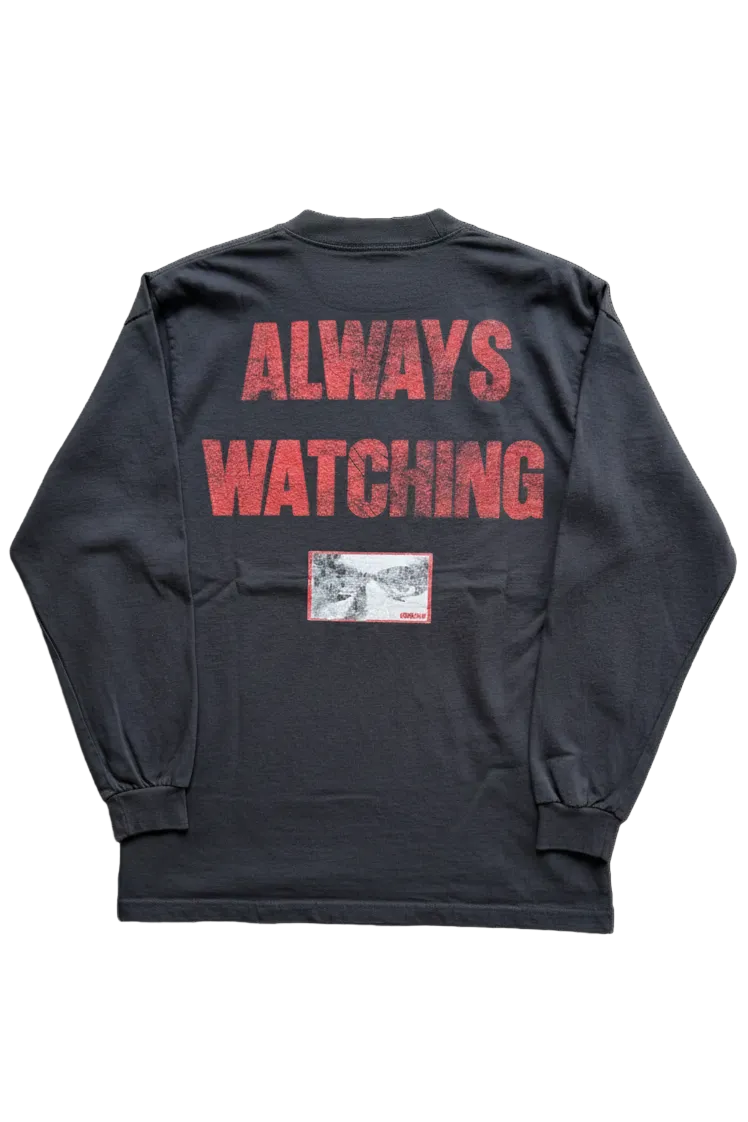 ALWAYS WATCHING LONGSLEEVE